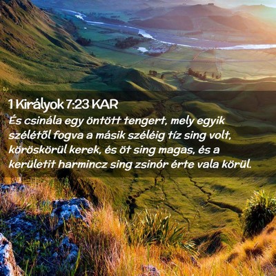 Picture 02 - 1 Királyok 7:23 KAR - És csinála egy öntött tengert, mely egyik - Bible Verse Picture