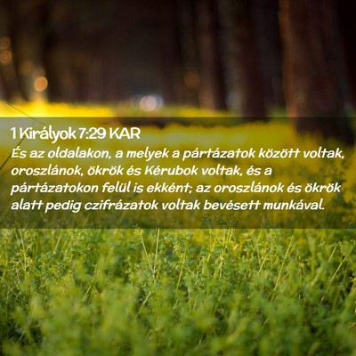 Picture 02 - 1 Királyok 7:29 KAR - És az oldalakon, a melyek a pártázatok - Bible Verse Picture