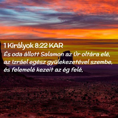Picture 02 - 1 Királyok 8:22 KAR - És oda állott Salamon az Úr oltára elé, az - Bible Verse Picture