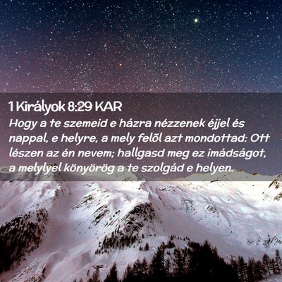 Picture 02 - 1 Királyok 8:29 KAR - Hogy a te szemeid e házra nézzenek éjjel és - Bible Verse Picture