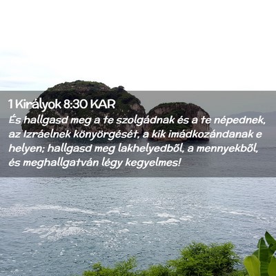 Picture 02 - 1 Királyok 8:30 KAR - És hallgasd meg a te szolgádnak és a te - Bible Verse Picture