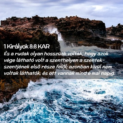 Picture 02 - 1 Királyok 8:8 KAR - És a rudak olyan hosszúak voltak, hogy azok - Bible Verse Picture