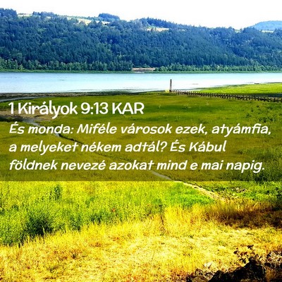 Picture 02 - 1 Királyok 9:13 KAR - És monda: Miféle városok ezek, atyámfia, a - Bible Verse Picture