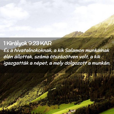 Picture 02 - 1 Királyok 9:23 KAR - És a hivatalnokoknak, a kik Salamon munkáinak - Bible Verse Picture