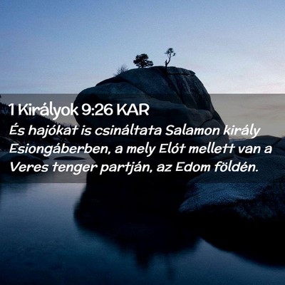 Picture 02 - 1 Királyok 9:26 KAR - És hajókat is csináltata Salamon király - Bible Verse Picture