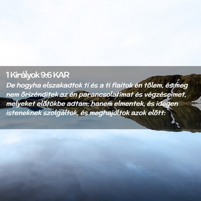 Picture 02 - 1 Királyok 9:6 KAR - De hogyha elszakadtok ti és a ti fiaitok én - Bible Verse Picture