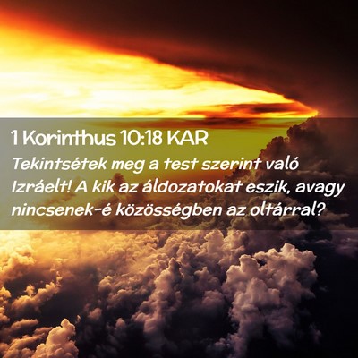 Picture 02 - 1 Korinthus 10:18 KAR - Tekintsétek meg a test szerint való Izráelt! A - Bible Verse Picture