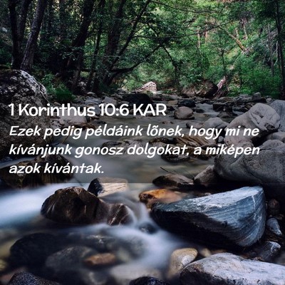 Picture 02 - 1 Korinthus 10:6 KAR - Ezek pedig példáink lõnek, hogy mi ne - Bible Verse Picture