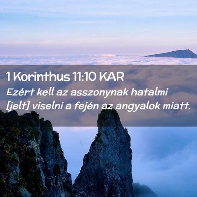 Picture 02 - 1 Korinthus 11:10 KAR - Ezért kell az asszonynak hatalmi [jelt] viselni - Bible Verse Picture
