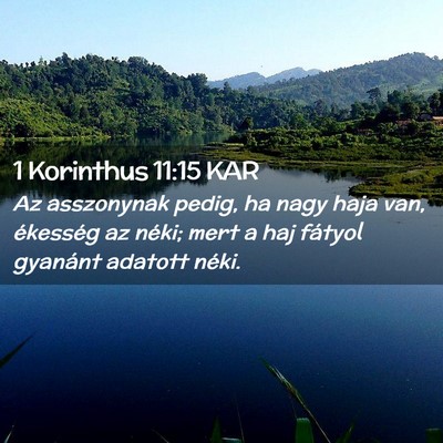 Picture 02 - 1 Korinthus 11:15 KAR - Az asszonynak pedig, ha nagy haja van, ékesség - Bible Verse Picture