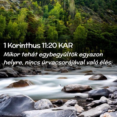 Picture 02 - 1 Korinthus 11:20 KAR - Mikor tehát egybegyûltök egyazon helyre, nincs - Bible Verse Picture
