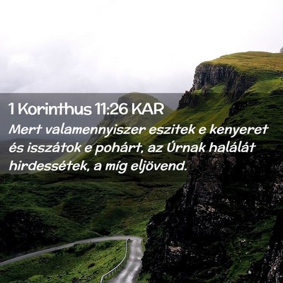 Picture 02 - 1 Korinthus 11:26 KAR - Mert valamennyiszer eszitek e kenyeret és - Bible Verse Picture