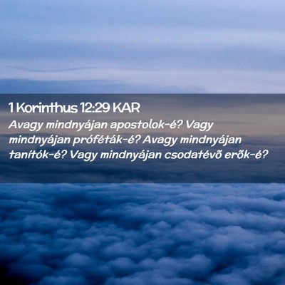 Picture 02 - 1 Korinthus 12:29 KAR - Avagy mindnyájan apostolok-é? Vagy mindnyájan - Bible Verse Picture
