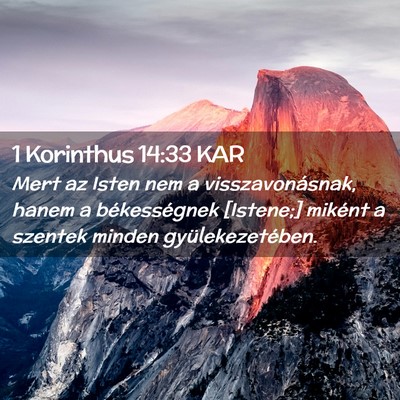 Picture 02 - 1 Korinthus 14:33 KAR - Mert az Isten nem a visszavonásnak, hanem a - Bible Verse Picture