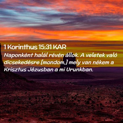 Picture 02 - 1 Korinthus 15:31 KAR - Naponként halál révén állok. A veletek való - Bible Verse Picture