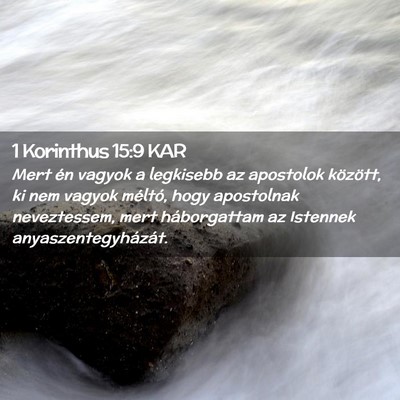 Picture 02 - 1 Korinthus 15:9 KAR - Mert én vagyok a legkisebb az apostolok - Bible Verse Picture