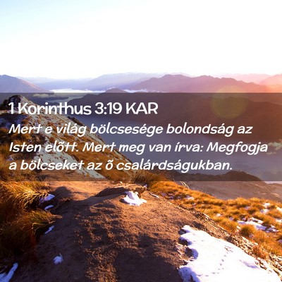 Picture 02 - 1 Korinthus 3:19 KAR - Mert e világ bölcsesége bolondság az Isten - Bible Verse Picture