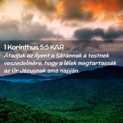 Picture 02 - 1 Korinthus 5:5 KAR - Átadjuk az ilyent a Sátánnak a testnek - Bible Verse Picture