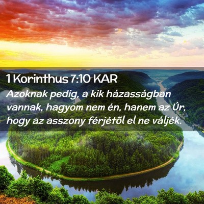 Picture 02 - 1 Korinthus 7:10 KAR - Azoknak pedig, a kik házasságban vannak, hagyom - Bible Verse Picture