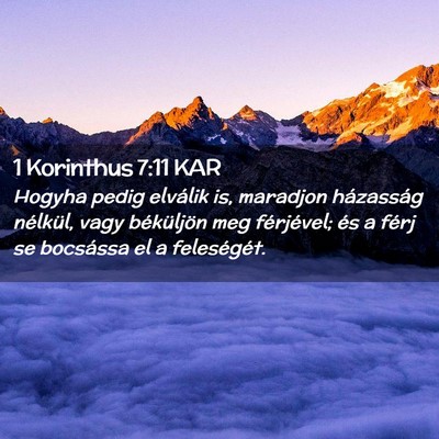 Picture 02 - 1 Korinthus 7:11 KAR - Hogyha pedig elválik is, maradjon házasság - Bible Verse Picture
