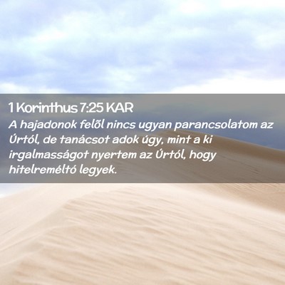 Picture 02 - 1 Korinthus 7:25 KAR - A hajadonok felõl nincs ugyan parancsolatom az - Bible Verse Picture
