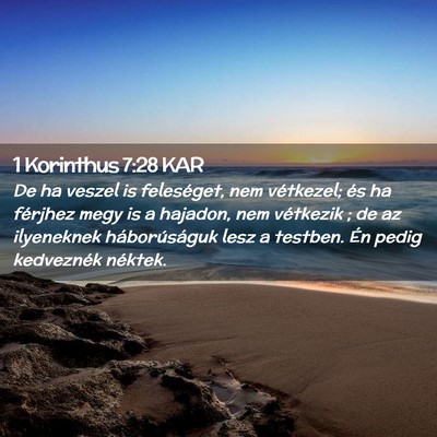 Picture 02 - 1 Korinthus 7:28 KAR - De ha veszel is feleséget, nem vétkezel; és ha - Bible Verse Picture