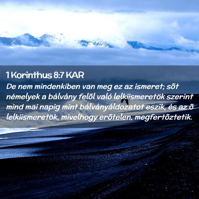 Picture 02 - 1 Korinthus 8:7 KAR - De nem mindenkiben van meg ez az ismeret; sõt - Bible Verse Picture