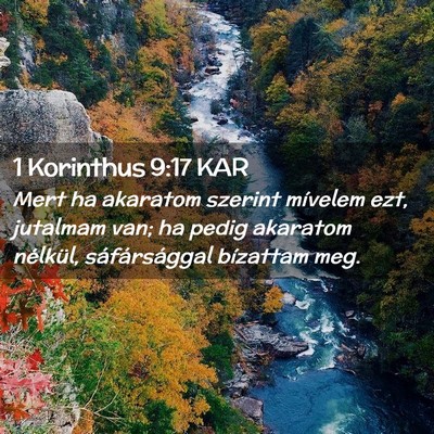 Picture 02 - 1 Korinthus 9:17 KAR - Mert ha akaratom szerint mívelem ezt, jutalmam - Bible Verse Picture