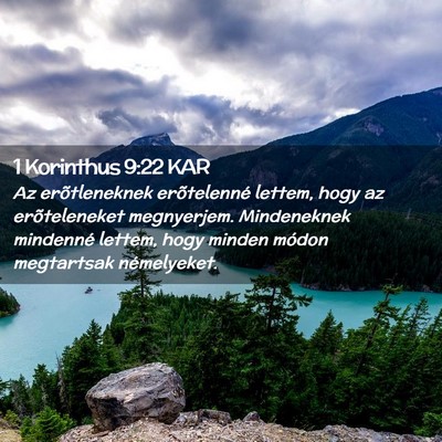 Picture 02 - 1 Korinthus 9:22 KAR - Az erõtleneknek erõtelenné lettem, hogy az - Bible Verse Picture