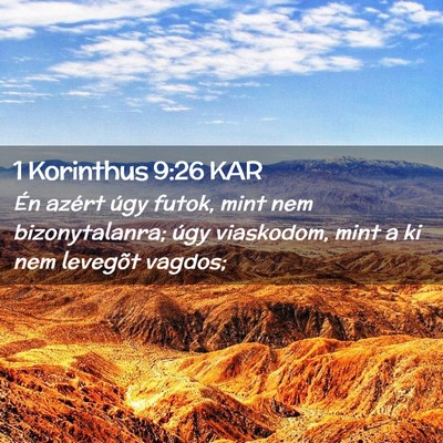 Picture 02 - 1 Korinthus 9:26 KAR - Én azért úgy futok, mint nem bizonytalanra; - Bible Verse Picture