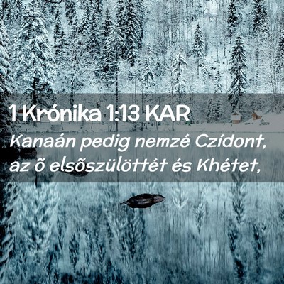Picture 02 - 1 Krónika 1:13 KAR - Kanaán pedig nemzé Czídont, az õ - Bible Verse Picture