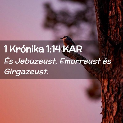 Picture 02 - 1 Krónika 1:14 KAR - És Jebuzeust, Emorreust és - Bible Verse Picture