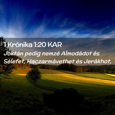 Picture 02 - 1 Krónika 1:20 KAR - Joktán pedig nemzé Almodádot és Sélefet, - Bible Verse Picture