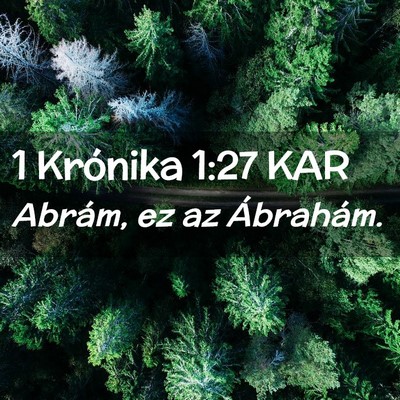 Picture 02 - 1 Krónika 1:27 KAR - Abrám, ez az - Bible Verse Picture