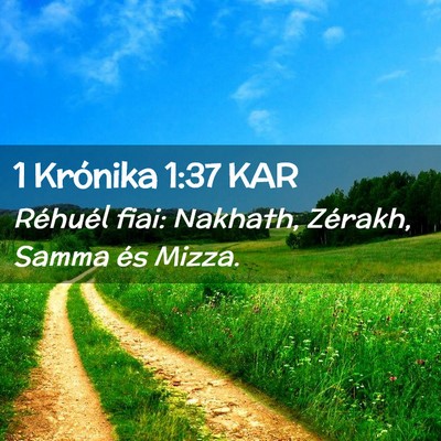 Picture 02 - 1 Krónika 1:37 KAR - Réhuél fiai: Nakhath, Zérakh, Samma és - Bible Verse Picture