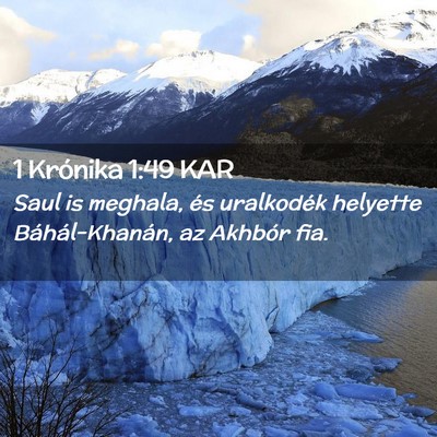 Picture 02 - 1 Krónika 1:49 KAR - Saul is meghala, és uralkodék helyette - Bible Verse Picture