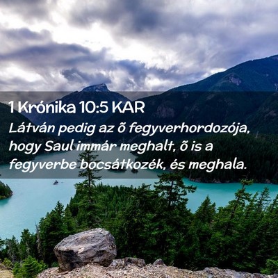 Picture 02 - 1 Krónika 10:5 KAR - Látván pedig az õ fegyverhordozója, hogy Saul - Bible Verse Picture