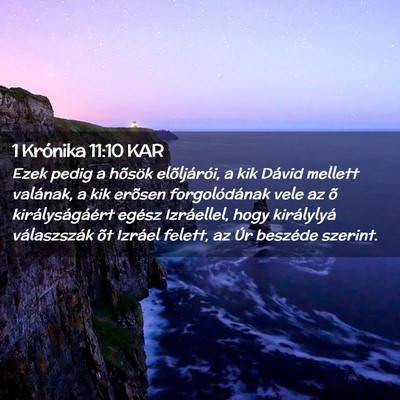 Picture 02 - 1 Krónika 11:10 KAR - Ezek pedig a hõsök elõljárói, a kik Dávid - Bible Verse Picture
