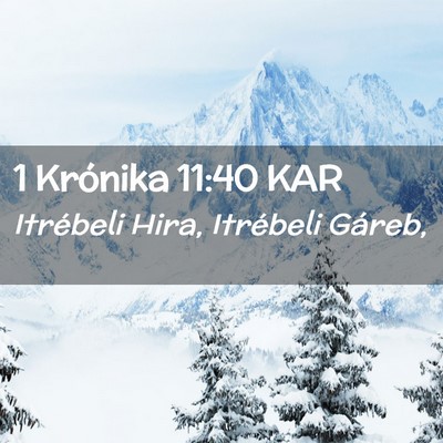 Picture 02 - 1 Krónika 11:40 KAR - Itrébeli Hira, Itrébeli - Bible Verse Picture