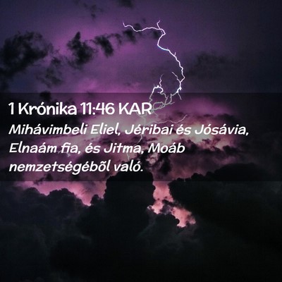 Picture 02 - 1 Krónika 11:46 KAR - Mihávimbeli Eliel, Jéribai és Jósávia, - Bible Verse Picture