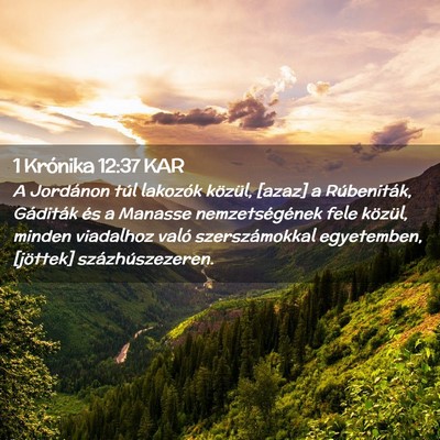Picture 02 - 1 Krónika 12:37 KAR - A Jordánon túl lakozók közül, [azaz] a - Bible Verse Picture