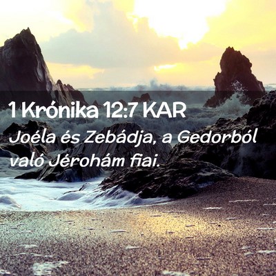 Picture 02 - 1 Krónika 12:7 KAR - Joéla és Zebádja, a Gedorból való Jérohám - Bible Verse Picture