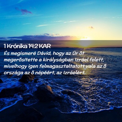 Picture 02 - 1 Krónika 14:2 KAR - És megismeré Dávid, hogy az Úr õt - Bible Verse Picture