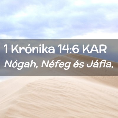 Picture 02 - 1 Krónika 14:6 KAR - Nógah, Néfeg és - Bible Verse Picture