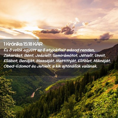 Picture 02 - 1 Krónika 15:18 KAR - És õ velök együtt az õ atyjokfiait másod - Bible Verse Picture