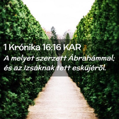 Picture 02 - 1 Krónika 16:16 KAR - A melyet szerzett Ábrahámmal; és az Izsáknak - Bible Verse Picture