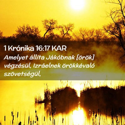Picture 02 - 1 Krónika 16:17 KAR - Amelyet állíta Jákóbnak [örök] végzésül, - Bible Verse Picture