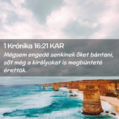 Picture 02 - 1 Krónika 16:21 KAR - Mégsem engedé senkinek õket bántani, sõt - Bible Verse Picture