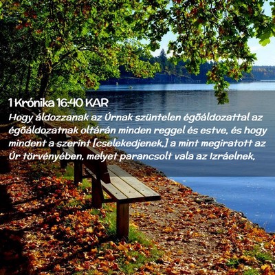 Picture 02 - 1 Krónika 16:40 KAR - Hogy áldozzanak az Úrnak szüntelen - Bible Verse Picture