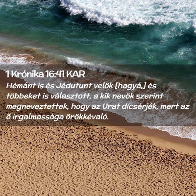 Picture 02 - 1 Krónika 16:41 KAR - Hémánt is és Jédutunt velök [hagyá,] és - Bible Verse Picture